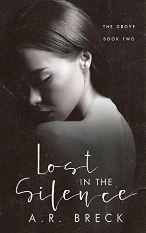 Lost in the Silence by A.R. Breck