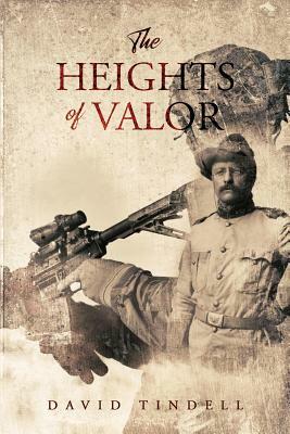 The Heights of Valor by David Tindell