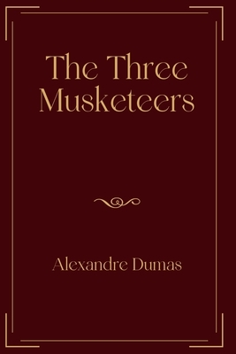 The Three Musketeers: Exclusive Edition by Alexandre Dumas