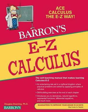 Barron's E-Z Calculus by Douglas Downing
