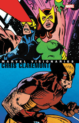 Marvel Visionaries: Chris Claremont by 