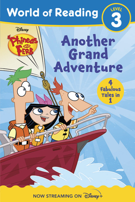 World of Reading Phineas and Ferb Another Grand Adventure by Disney Books