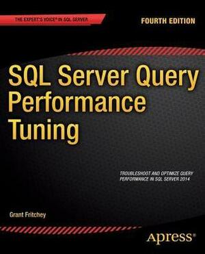 SQL Server Query Performance Tuning by Grant Fritchey