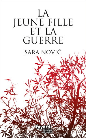 La Jeune Fille Et La Guerre by Sara Nović, Samuel Todd