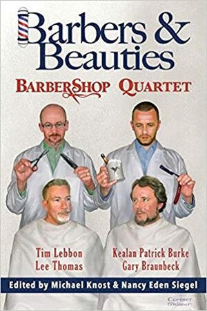 Barbers & Beauties by Michael Knost, Lisa Morton, Nancy Eden Siegel, Rhodi Hawk, Tim Lebbon, Fran Friel, Kealan Patrick Burke, Gary A. Braunbeck, Lee Thomas, Roberta Lannes