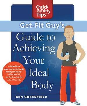 Get-Fit Guy's Guide by Ben Greenfield
