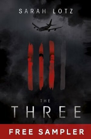 The Three: Free Ebook Sampler by Sarah Lotz