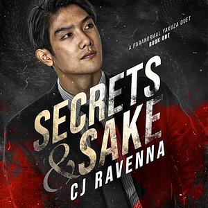 Secrets & Sake  by C.J. Ravenna