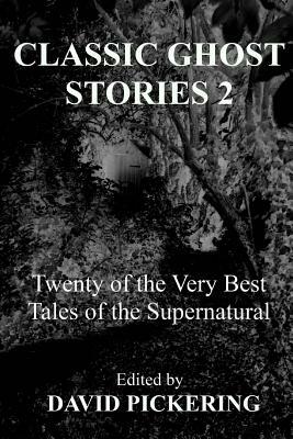 Classic Ghost Stories 2 by David Pickering