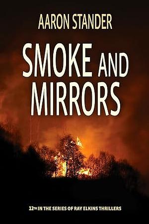 Smoke and Mirrors by Aaron Stander