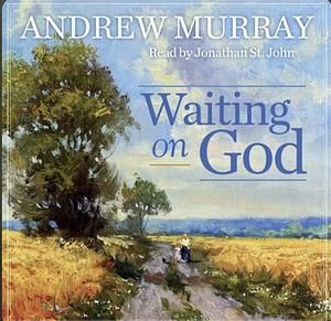 Waiting on God by Andrew Murray