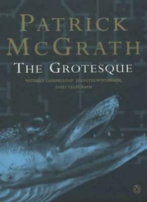 The Grotesque by Patrick McGrath