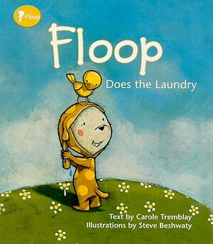 Floop Does the Laundry by Carole Tremblay