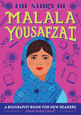 The Story of Malala Yousafzai: A Biography Book for New Readers by Joan Marie Galat