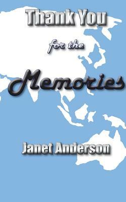 Thank You for the Memories by Janet Anderson