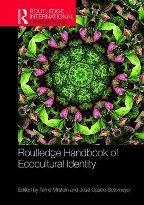 Routledge Handbook of Ecocultural Identity by 
