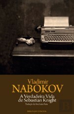A Verdadeira Vida de Sebastian Knight by Vladimir Nabokov, Ana Luísa Faria