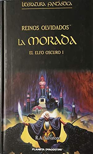 La morada by R.A. Salvatore