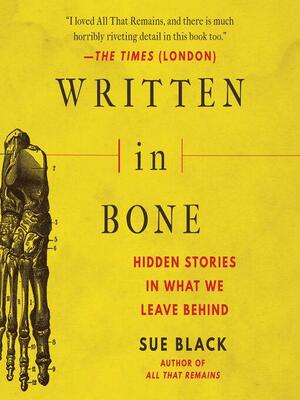 Written in Bone by Sue Black