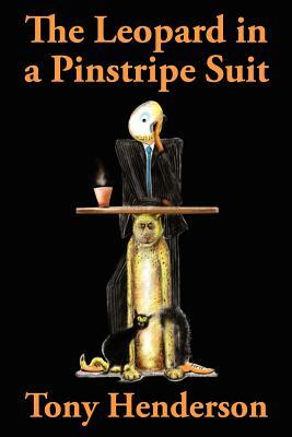 The Leopard in a Pinstripe Suit by Tony Henderson