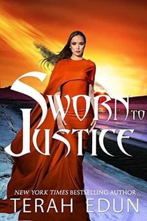 Sworn To Justice by Terah Edun