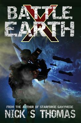 Battle Earth X by Nick S. Thomas