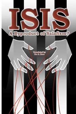 Isis: A Byproduct of Salafism? by Sadi Kose