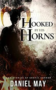 Hooked by His Horns by Daniel May