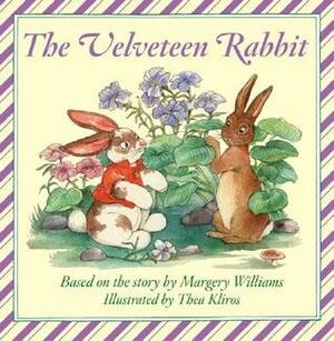 The Velveteen Rabbit Board Book by Margery Williams Bianco, Thea Kliros, Raina Moore