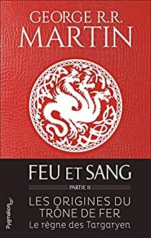 Feu et sang - Partie 2 by George R.R. Martin