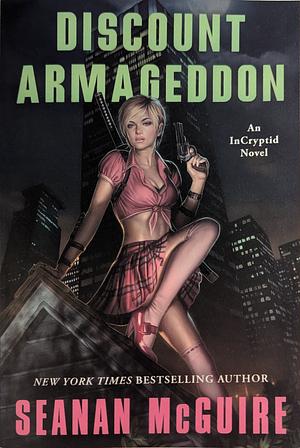 Discount Armageddon by Seanan McGuire
