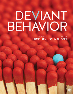 Deviant Behavior by Frank A. Schmalleger, John A. Humphrey