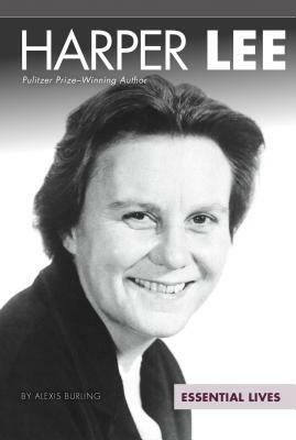 Harper Lee: Pulitzer Prize-Winning Author by Alexis Burling