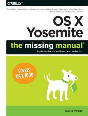 OS X Yosemite: The Missing Manual by David Pogue