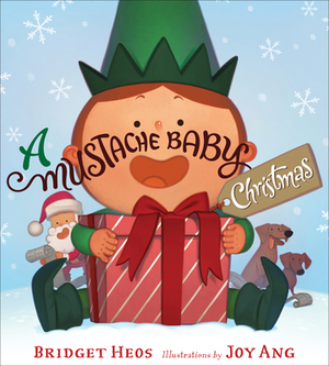 A Mustache Baby Christmas by Bridget Heos