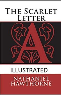 The Scarlet Letter Illustrated by Nathaniel Hawthorne