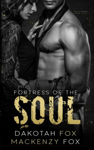 Fortress of the Soul by Mackenzy Fox, Dakotah Fox