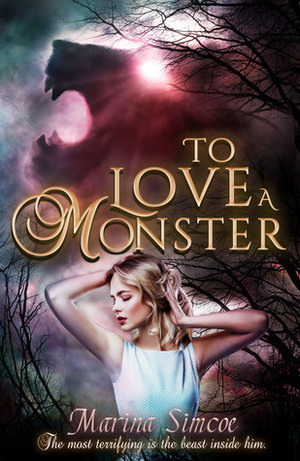 To Love A Monster by Marina Simcoe