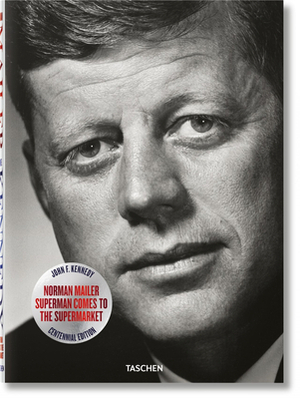 Norman Mailer. Jfk. Superman Comes to the Supermarket by Norman Mailer, J. Michael Lennon