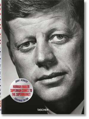 Norman Mailer. Jfk. Superman Comes to the Supermarket by J. Michael Lennon, Norman Mailer