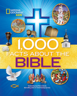 1,000 Facts about the Bible by National Geographic Kids