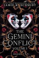 The Gemini Conflict Volume 1: by Jamie K. Schmidt