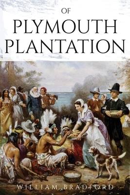 History of Plymouth Plantation by William Bradford