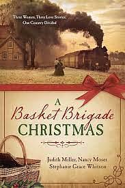A Basket Brigade Christmas by Judith McCoy Miller
