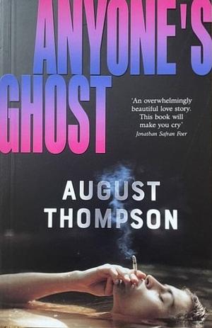 Anyone's Ghost by August Thompson