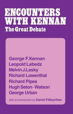 Encounter with Kennan: The Great Debate by George F. Kennan