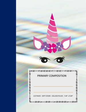 Primary Composition: College Ruled - 110 pages - 7.44 X 9.69". SOFT COVER by Ae4qs Publishing