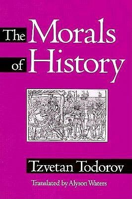 Morals Of History by Alyson Waters, Tzvetan Todorov