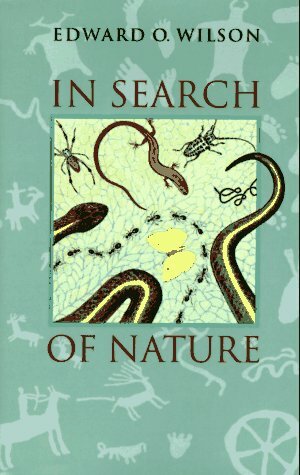 In Search of Nature by Edward O. Wilson, Laura Southworth