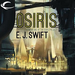 Osiris: The Osiris Project by E.J. Swift